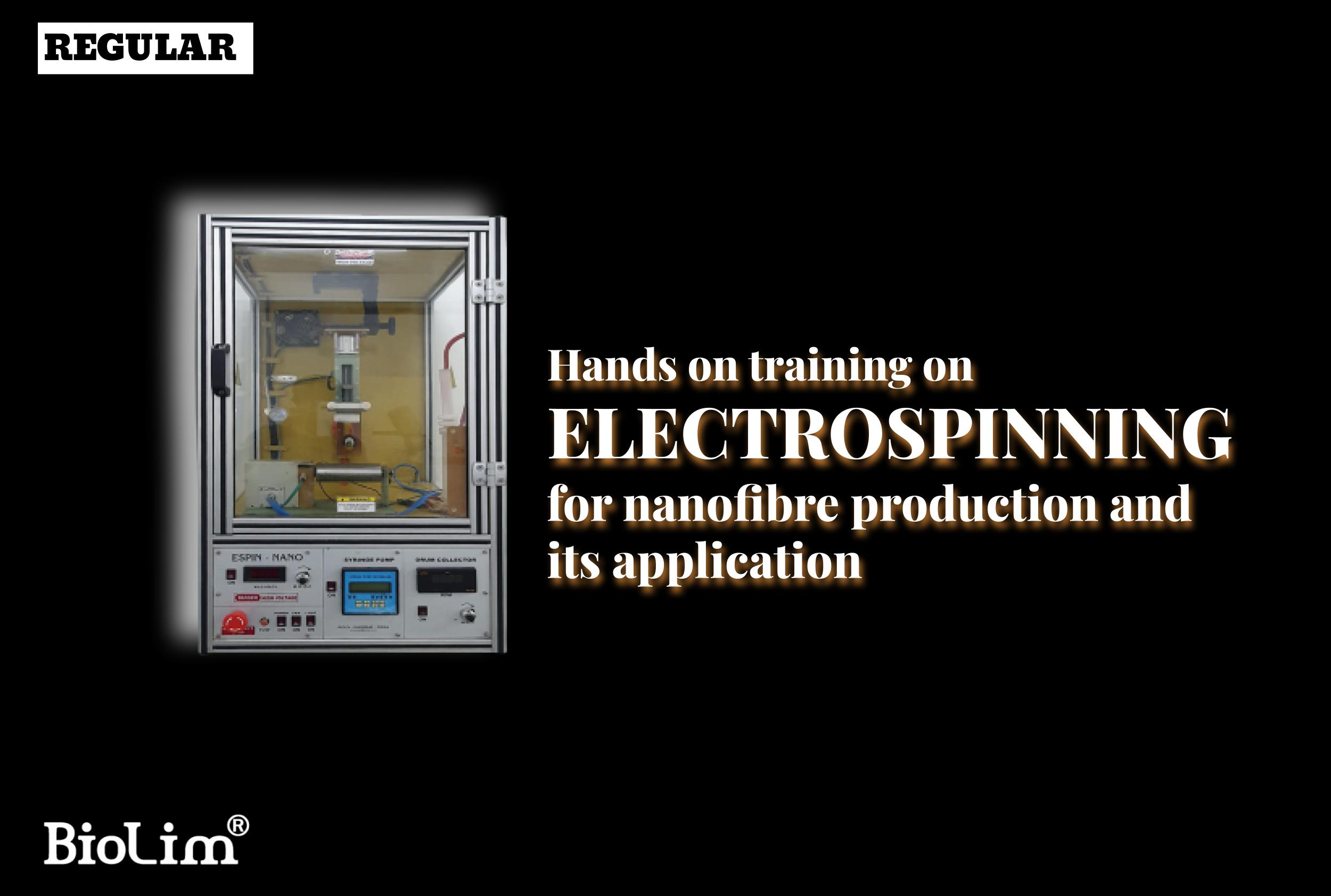 Hands on training in electrospinning for nanofibre production and its application