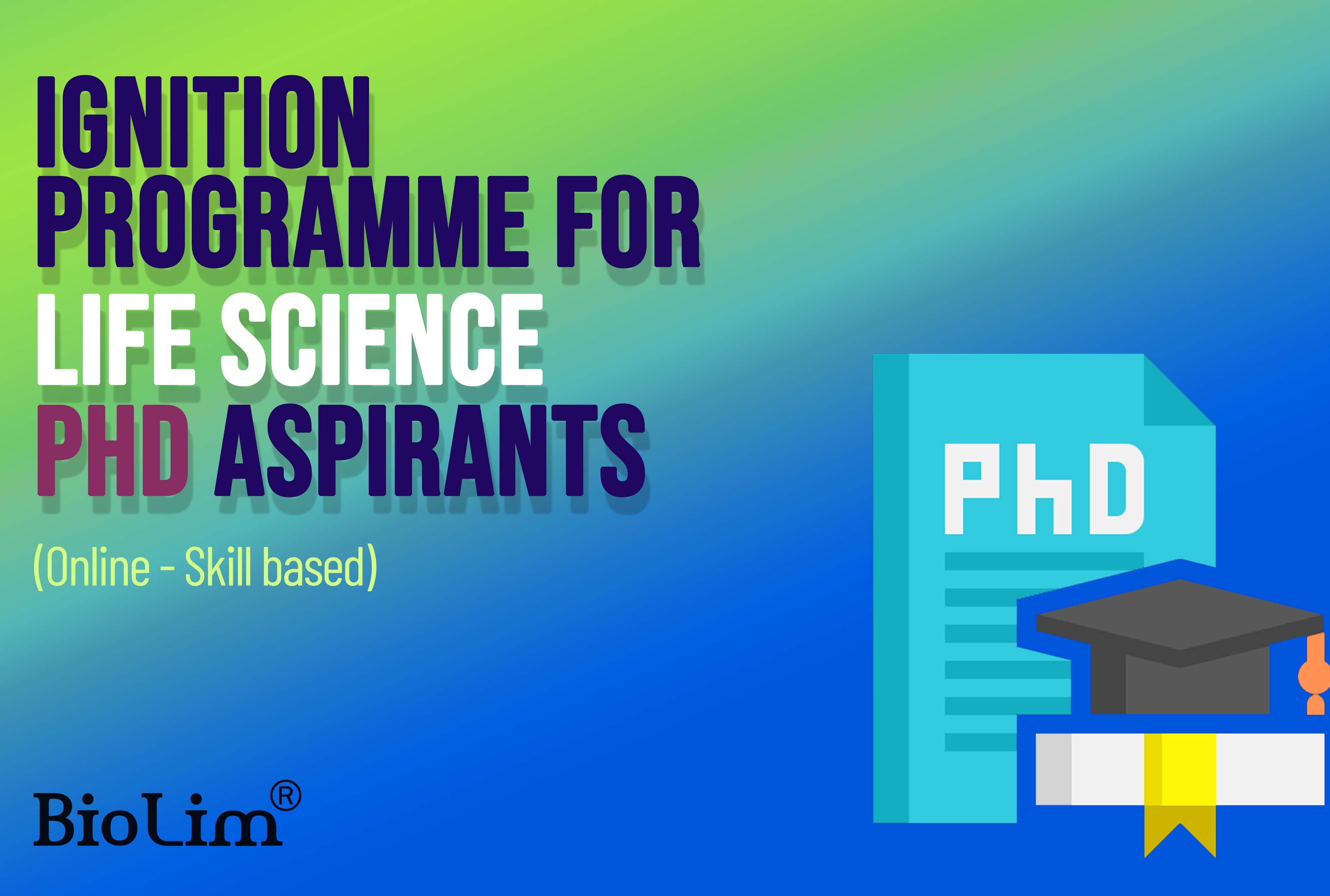 Ignition programme for life science PhD aspirants